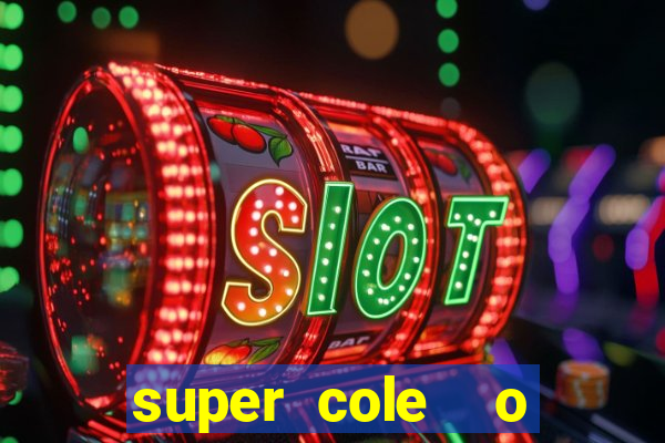 super cole  o 7784 jogos para pc download